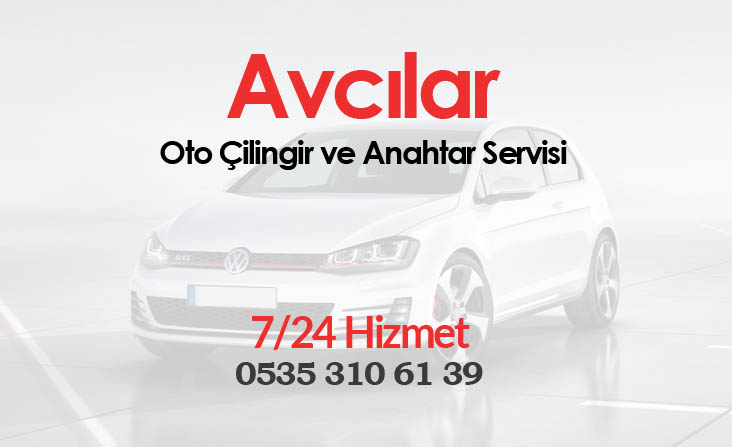 Avcılar Oto Çilingir Servisi