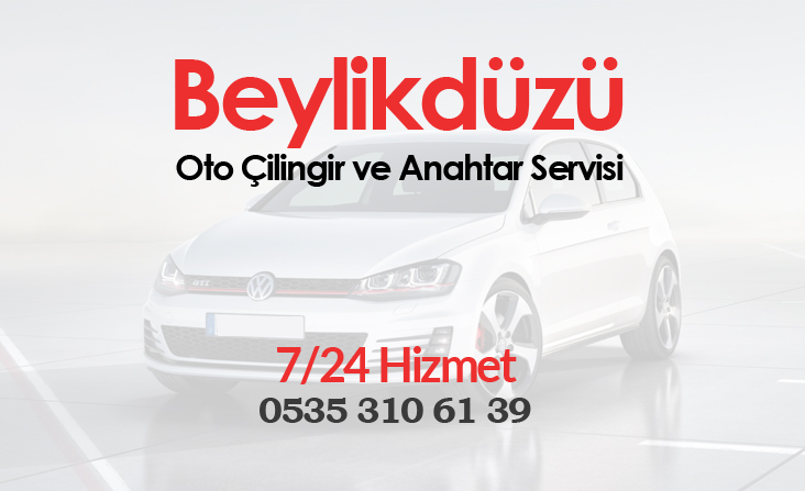 Beylikdüzü Oto Çilingir Servisi