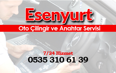 Esenyurt Oto Çilingir Servisi