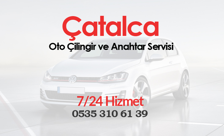 Çatalca Oto Çilingir Servisi