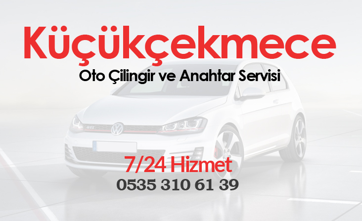 Küçükcekmece Oto Çilingir Servisi