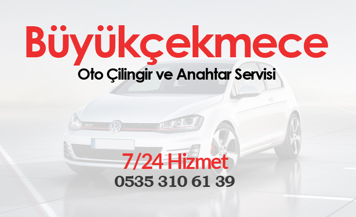 Büyükçekmece Oto Çilingir